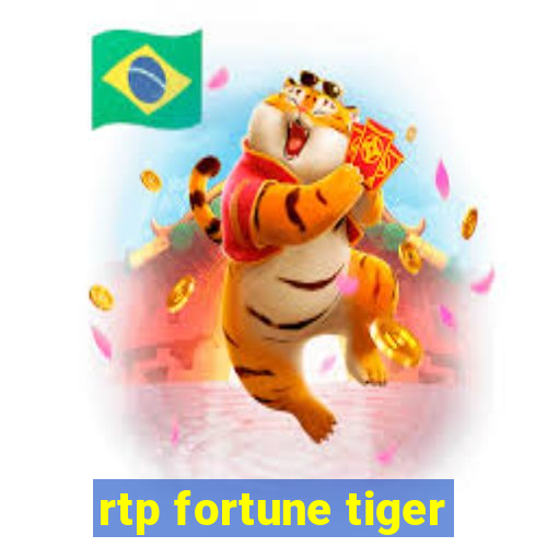 rtp fortune tiger